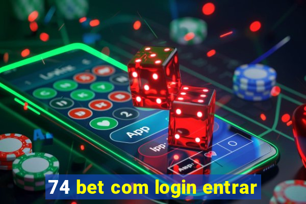 74 bet com login entrar